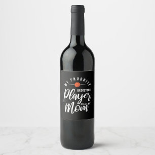 Étiquette Pour Bouteilles De Vin Un Joueur De Basket M'Appelle Maman