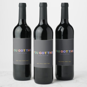 Étiquette Pour Bouteilles De Vin VOUS AVEZ OBTENU CE Nom Personnalisé Motivationnel
