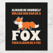 Étiquette Pour Bouteilles De Vin Vous Pouvez Être Un Renard (Étiquettes simples)