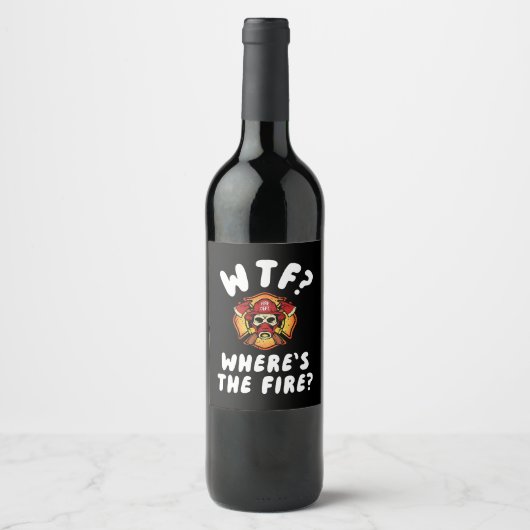 Étiquette Pour Bouteilles De Vin WTF Où est le pompier ? (Devant)