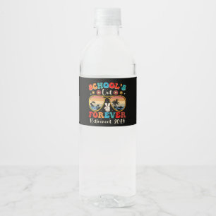 Étiquette Pour Bouteilles D'eau Écoles Out Forever Retraité Enseignant Jour Dernie