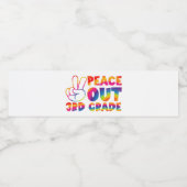 Étiquette Pour Bouteilles D'eau Peace Out Teinture de 3e année Teinture de Dernier (Étiquettes simples)