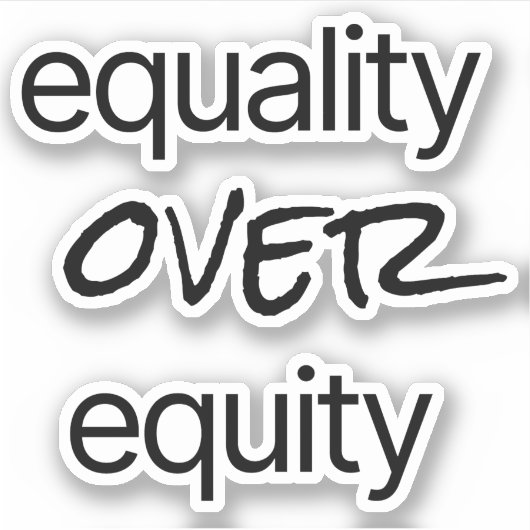 Étiquette Vinyle Coupée Sur Mesure Égalité Sur Équ (Devant)