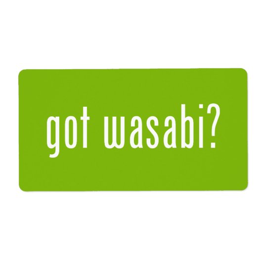 Étiquette vous avez wasabi ? (Devant)