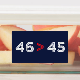 Étiquettes 46 > 45 - Trump Lost Biden Won I