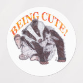ÉTIQUETTES BADGER BEING CUTE (Design 1)