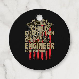 Étiquettes Cadeau Art Ingénieur Toutes Les Moms Donnent Naissance À