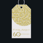 Étiquettes-cadeau Balise cadeau Golden Circle 60th Birthday Party<br><div class="desc">Un grand cercle doré à texture semi-transparente sur arrière - plan transparent. Conception sur étiquette cadeau avec texte pour 60e anniversaire de personnaliser. Double écriture pour l'âge pour créer un effet d'ombre portée. Invitation d'anniversaire correspondant, enregistrer la date (carte postale), livre d'hôtes (couverture rigide et carnet en spirale), fournitures de...</div>
