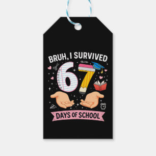 Étiquettes-cadeau Bruh j'ai survécu 67 jours d'école