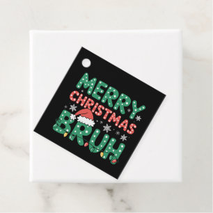 Étiquettes Cadeau Bruh Mème Drôle Dire Bro Salutation Noël