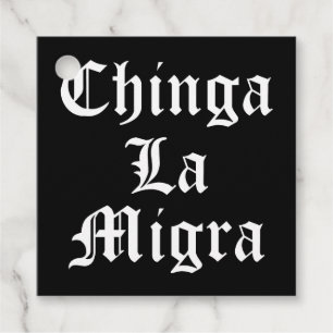 Étiquettes Cadeau Chinga LA Migra