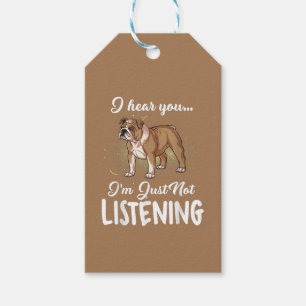 Étiquettes-cadeau Dog English Bulldog i Hear You Not Listening