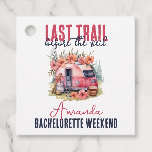 Étiquettes Cadeau Glamping Dernier Sentier Fête de Bachelorette de W (Devant)