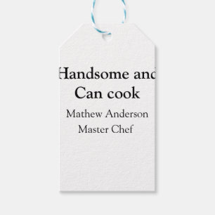 Étiquettes-cadeau Handsome et peut cuisiner ajouter nom maître chef 
