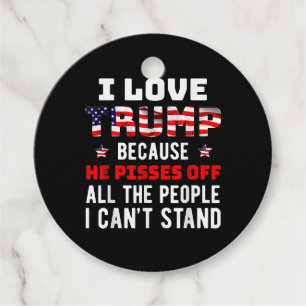 Étiquettes Cadeau J'Aime Trump Parce Qu'Il Empêche Les Gens Que Je P