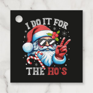 Étiquettes Cadeau Je le fais pour les Ho's Funny Christmas Santa