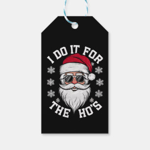 Étiquettes-cadeau Je le fais pour les Hos Funny Santa Ugly Christmas