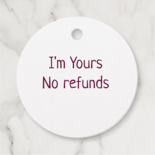 Étiquettes Cadeau Je suis à vous aucun remboursement valentine jour