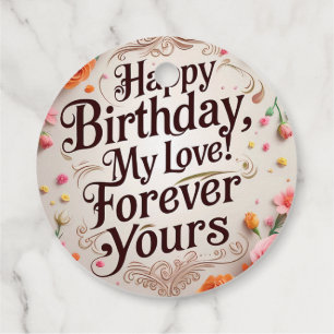 Étiquettes Cadeau Joyeux Anniversaire, Mon Amour ! Pour toujours" -