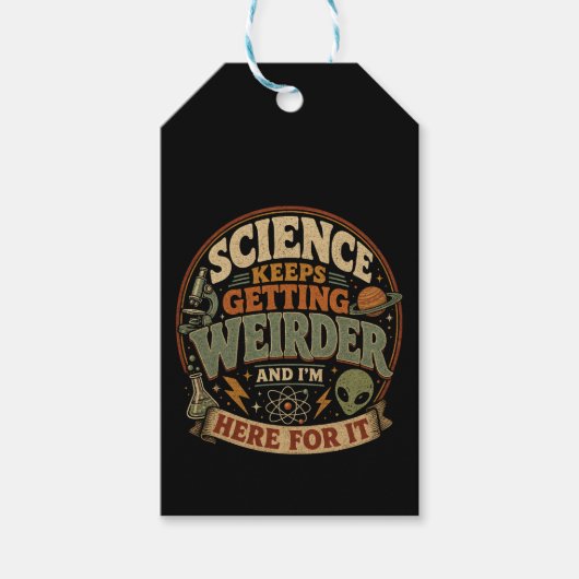Étiquettes-cadeau La science devient de plus en plus bizarre et j'ad (Devant)