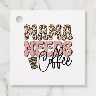 Étiquettes Cadeau Mama a besoin de café
