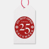 Étiquettes-cadeau Ne pas ouvrir jusqu'à 25th Funny Christmas Gift Ta (Devant)