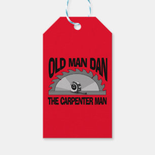 Étiquettes-cadeau Old Man Dan Carpenter Homme Lumber Builder Funny