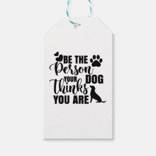 Étiquettes-cadeau Soyez la personne que votre chien veut