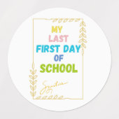 Étiquettes C'est mon dernier premier jour d'école. (Design 2)