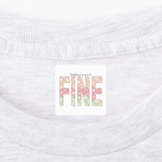Étiquettes Everything’s Going to Be Fine Cute Labels (Apposé)