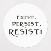 Étiquettes Existe. Persiste. Résistez ! (Design 2)