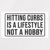 Étiquettes Hitting curbs is a lifestyle not a hobby Rectangu (Design 1)