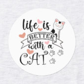 Étiquettes Life is Better With a Cat quote slogan (Design 1)