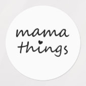 Étiquettes Mama Things First Mothers Day New Mom (Design 1)