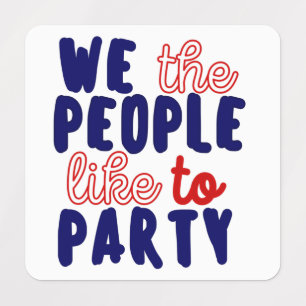 ÉTIQUETTES NOUS, LES GENS, AIMONS FAIRE LA FÊTE.