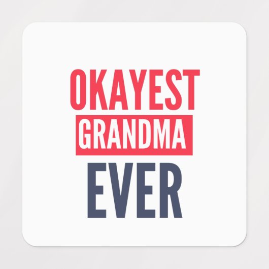 ÉTIQUETTES OKAYEST GRANDMA JAMAIS (Design 1)