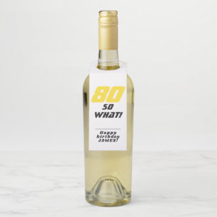 Étiquettes Pour Bouteilles 80 Et alors Funny Inspirational 80e Anniversaire