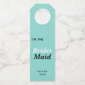 Étiquettes Pour Bouteilles BRIDE I'm The Bridesmaid Bridal Party Nom (Devant)