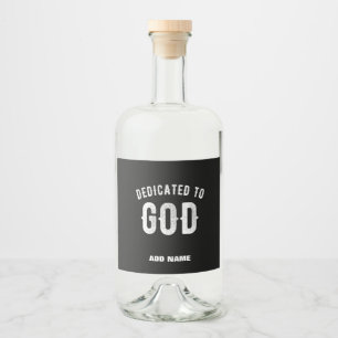 ÉTIQUETTES POUR BOUTEILLES DE LIQUEUR DÉDIÉ À DIEU PERSONNALISABLE COOL TEXTE BLANC