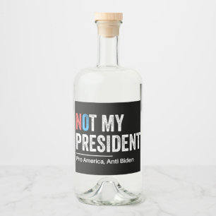 Étiquettes Pour Bouteilles De Liqueur Pas mon président