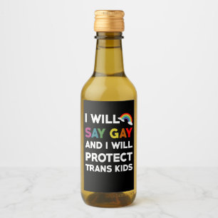 Étiquettes Pour Bouteilles De Vin Je Dirai Gay Et Je Protégerai Les Enfants Trans Lg