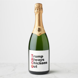 Étiquettes Pour Bouteilles De Vin Mousseux Allons-y TACO Trump toujours poulets dehors