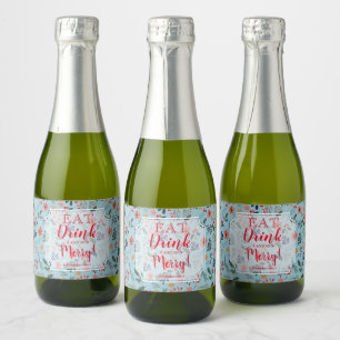 Étiquettes Pour Bouteilles De Vin Mousseux Mangez Boire et Soyez Joyeux Noël Floral Vacances