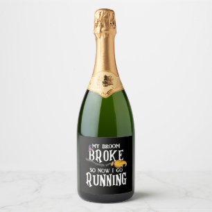 Étiquettes Pour Bouteilles De Vin Mousseux Mon Broom S'Est Écrasé Alors Maintenant Je Suis En