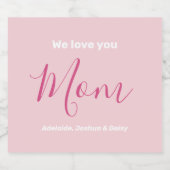 Étiquettes Pour Bouteilles De Vin Mousseux Nous t'aimons Maman Pink Minimalist (Étiquettes simples)