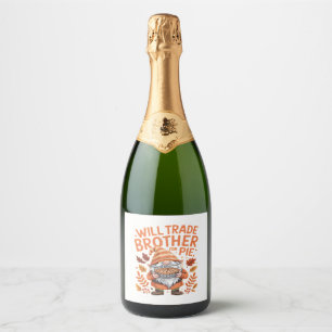 Étiquettes Pour Bouteilles De Vin Mousseux Will Trade Brother Pour Gnomes À Tarte Jour D'Acti