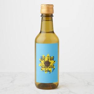 Étiquettes Pour Bouteilles De Vin Sunflower Lover Soyez La Raison Pour Laquelle Qu