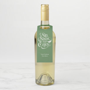 Étiquettes Pour Bouteilles Nom personnalisé / Texte Sip, Savor, Enjoy