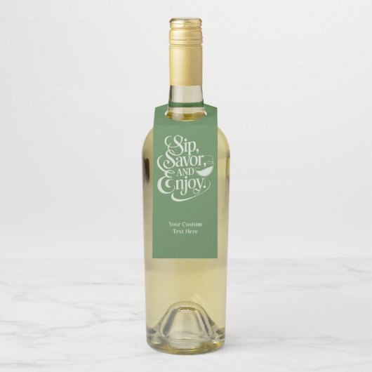 Étiquettes Pour Bouteilles Nom personnalisé / Texte Sip, Savor, Enjoy (Sur bouteille)
