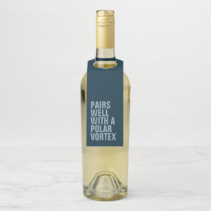 Étiquettes Pour Bouteilles Paire bien avec le vortex polaire drôle vin d'hive